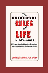 Universal RULES Of LIFE: Divinely-Inspired Quotes, Explained For Effective And Productive Living - Ingram
