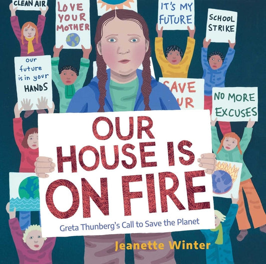 Our House Is on Fire: Greta Thunberg's Call to Save the Planet - Ingram