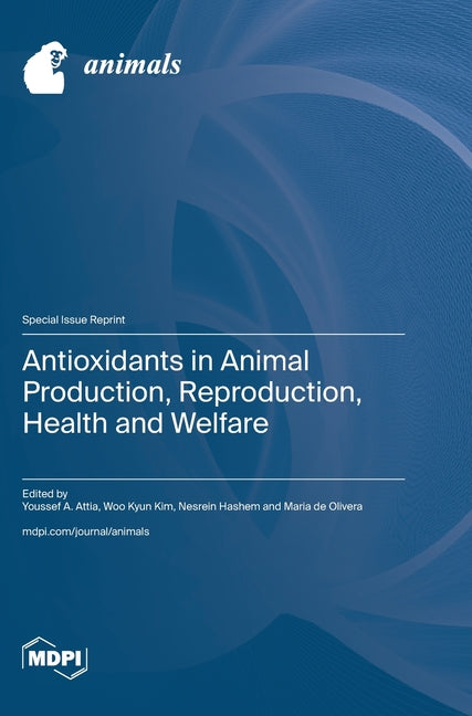 Antioxidants in Animal Production, Reproduction, Health and Welfare - Ingram