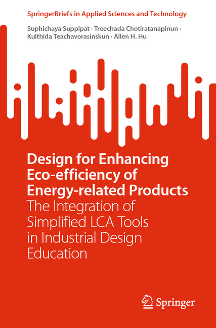 Design for Enhancing Eco-Efficiency of Energy-Related Products: The Integration of Simplified Lca Tools in Industrial Design Education (2023) - Ingram