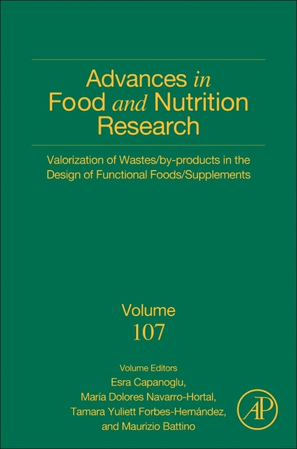 Valorization of Wastes/By-Products in the Design of Functional Foods/Supplements: Volume 107 - Ingram