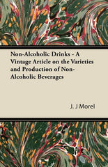 Non-Alcoholic Drinks - A Vintage Article on the Varieties and Production of Non-Alcoholic Beverages - Ingram