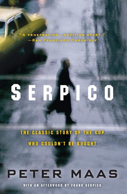 Serpico: The Classic Story of the Cop Who Couldn't Be Bought - Ingram