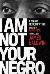 I Am Not Your Negro: A Companion Edition to the Documentary Film Directed by Raoul Peck - Ingram
