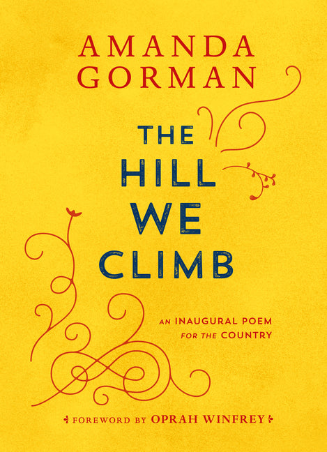 Hill We Climb: An Inaugural Poem for the Country - Ingram