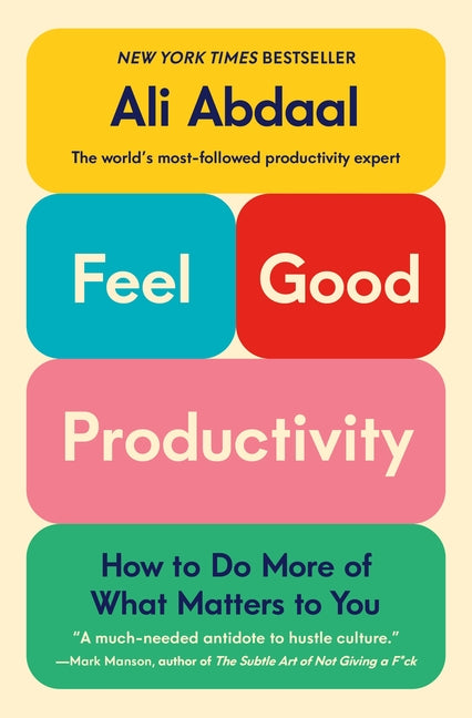 Feel-Good Productivity: How to Do More of What Matters to You - Ingram