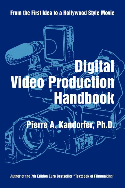 Digital Video Production Handbook - Ingram