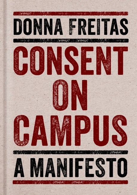 Consent on Campus: A Manifesto - Ingram