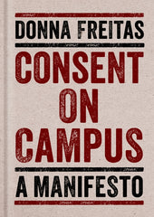 Consent on Campus: A Manifesto - Ingram
