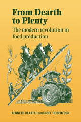 From Dearth to Plenty: The Modern Revolution in Food Production - Ingram