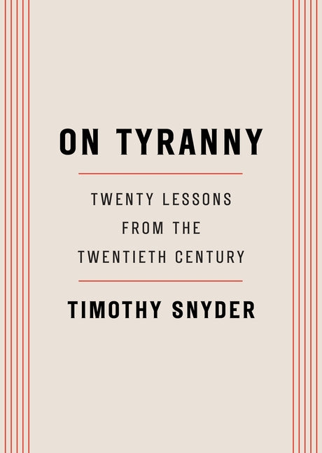 On Tyranny: Twenty Lessons from the Twentieth Century - Ingram