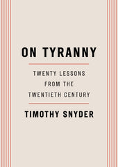 On Tyranny: Twenty Lessons from the Twentieth Century - Ingram
