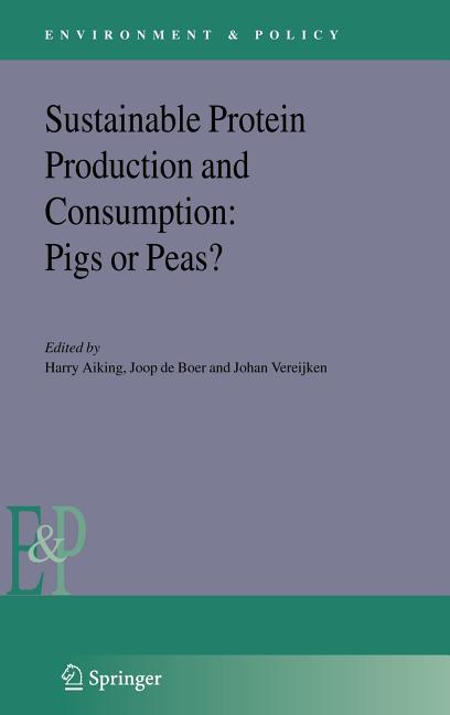 Sustainable Protein Production and Consumption: Pigs or Peas? (2006) - Ingram