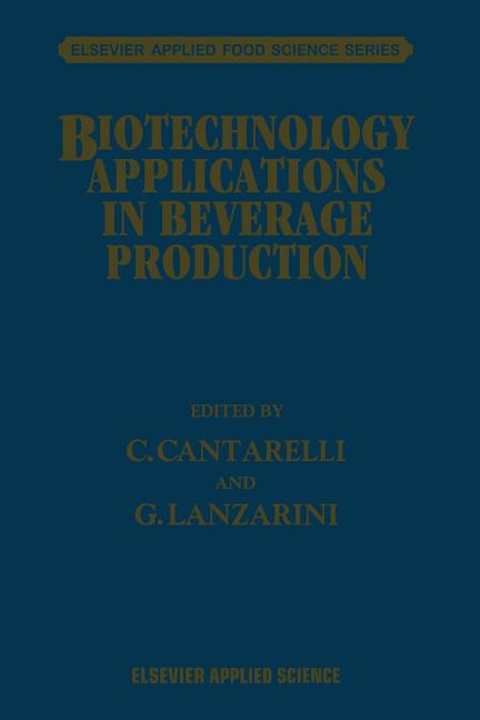 Biotechnology Applications in Beverage Production (Softcover Reprint of the Original 1st 1989) - Ingram