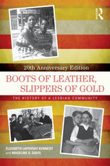 Boots of Leather, Slippers of Gold: The History of a Lesbian Community (-20th Anniversary) - Ingram