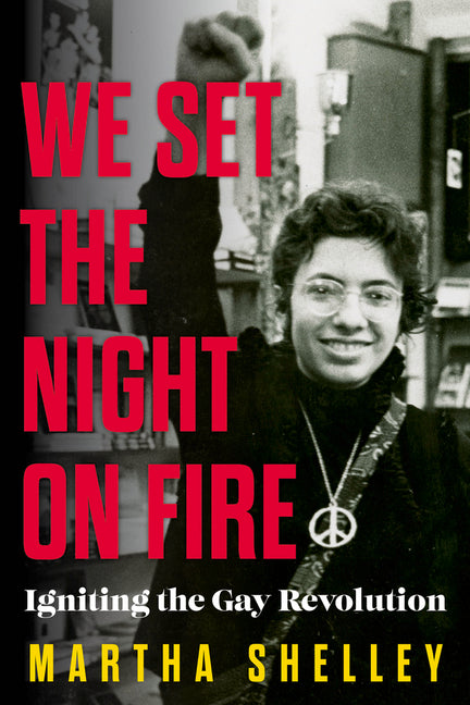 We Set the Night on Fire: Igniting the Gay Revolution - Ingram
