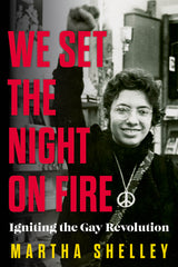 We Set the Night on Fire: Igniting the Gay Revolution - Ingram