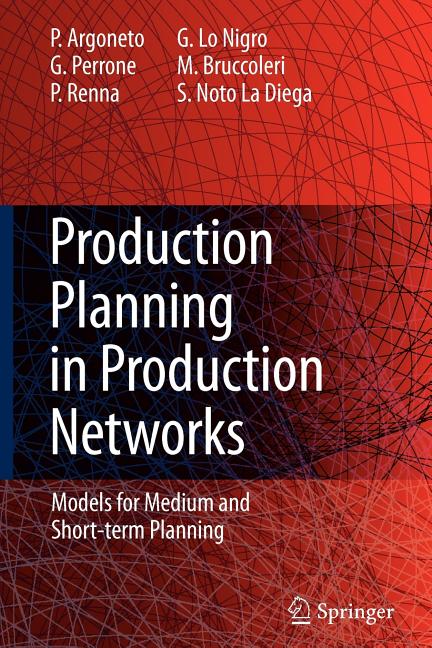 Production Planning in Production Networks: Models for Medium and Short-Term Planning - Ingram