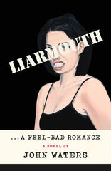 Liarmouth: A Feel-Bad Romance - Ingram