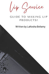 Lip Service: Guide to Making Lip Products - Ingram