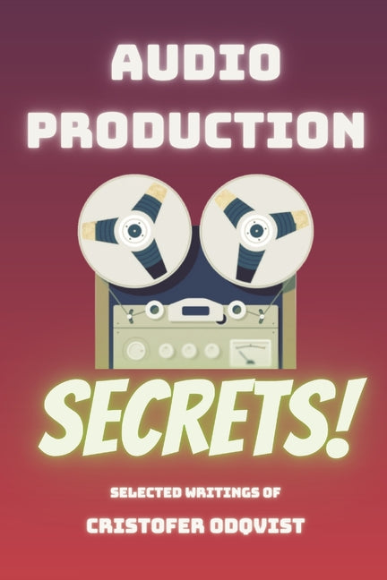 Audio Production Secrets - Ingram