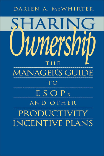 Sharing Ownership: The Manager's Guide to Esops and Other Productivity Incentive Plans - Ingram