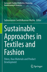 Sustainable Approaches in Textiles and Fashion: Fibres, Raw Materials and Product Development (2022) - Ingram