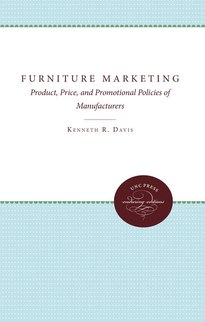 Furniture Marketing: Product, Price, and Promotional Policies of Manufacturers - Ingram
