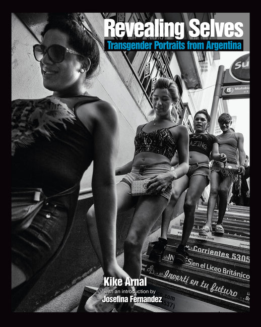 Revealing Selves: Transgender Portraits from Argentina - Ingram