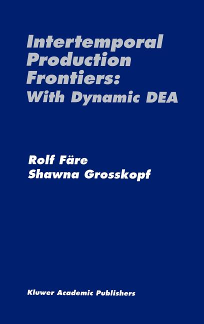 Intertemporal Production Frontiers: With Dynamic Dea (1996) - Ingram