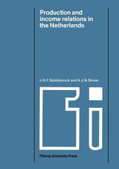 Production and Income Relations in the Netherlands: A Semi -- Regional Input -- Output Analysis (Softcover Reprint of the Original 1st 1970) - Ingram