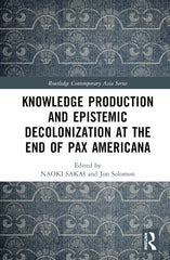 Knowledge Production and Epistemic Decolonization at the End of Pax Americana - Ingram