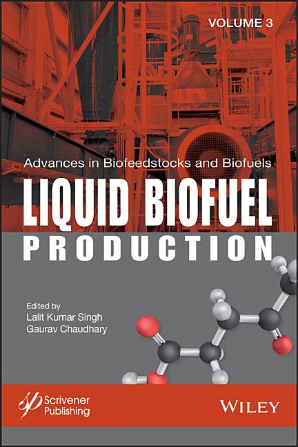 Advances in Biofeedstocks and Biofuels, Liquid Biofuel Production (Volume 3) - Ingram