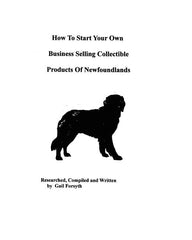 How To Start Your Own Business Selling Collectible Products Of Newfoundlands - Ingram