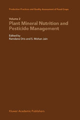Production Practices and Quality Assessment of Food Crops: Plant Mineral Nutrition and Pesticide Management - Ingram