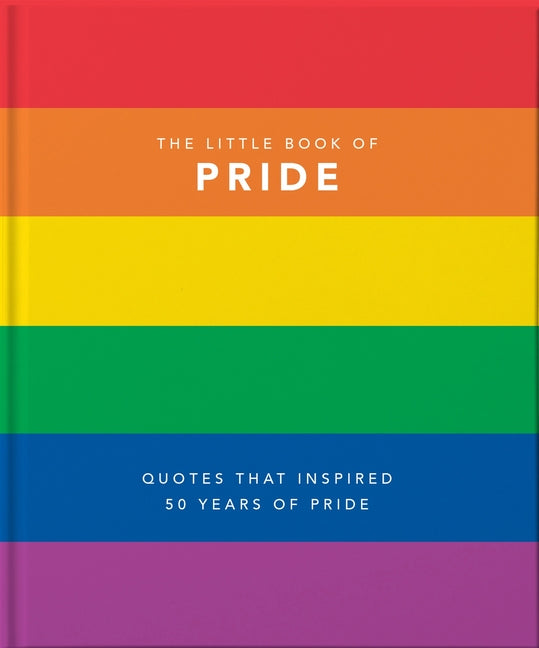Little Book of Pride: Quotes That Inspired 50 Years of Pride - Ingram
