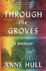 Through the Groves: A Memoir - Ingram