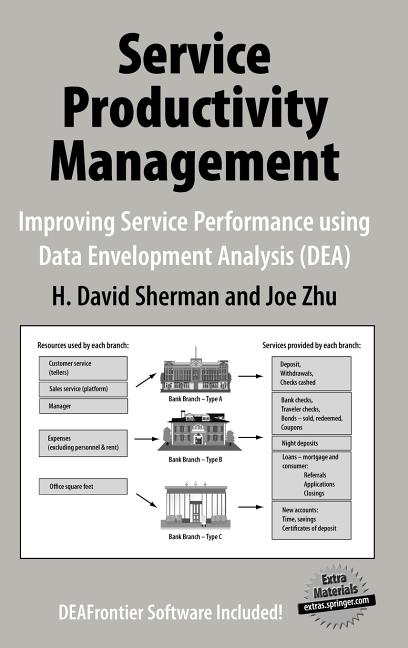 Service Productivity Management: Improving Service Performance Using Data Envelopment Analysis (DEA) (2006) - Ingram