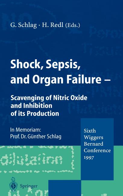 Shock, Sepsis, and Organ Failure: Scavenging of Nitric Oxide and Inhibition of Its Production (1999) - Ingram