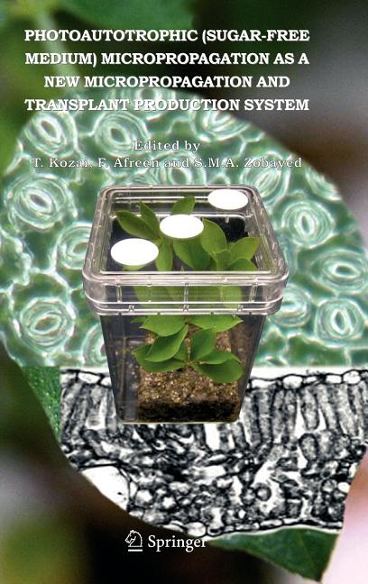 Photoautotrophic (Sugar-Free Medium) Micropropagation as a New Micropropagation and Transplant Production System (2005) - Ingram