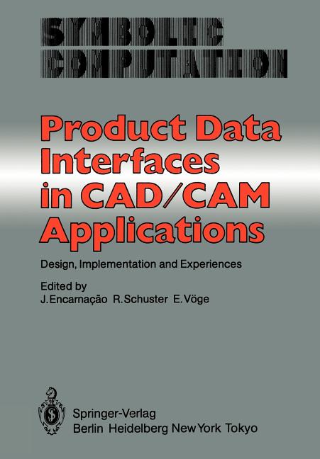 Product Data Interfaces in Cad/CAM Applications: Design, Implementation and Experiences (Softcover Reprint of the Original 1st 1986) - Ingram