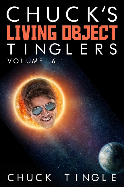 Chuck's Living Object Tinglers: Volume 6 - Ingram