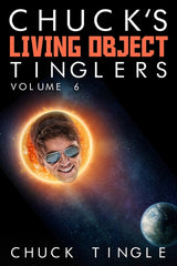 Chuck's Living Object Tinglers: Volume 6 - Ingram