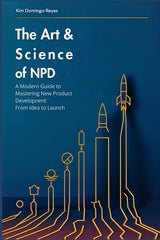 Art & Science of NPD: A Modern Guide To Mastering New Product Development From Idea to Launch - Ingram
