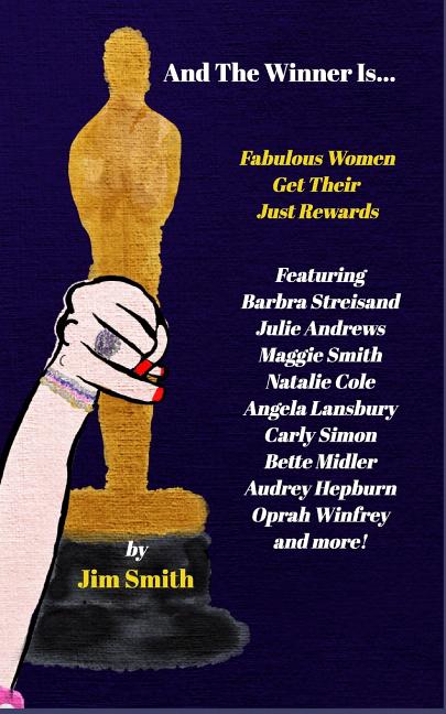 And The Winner Is...: Fabulous Women Get Their Just Rewards - Ingram