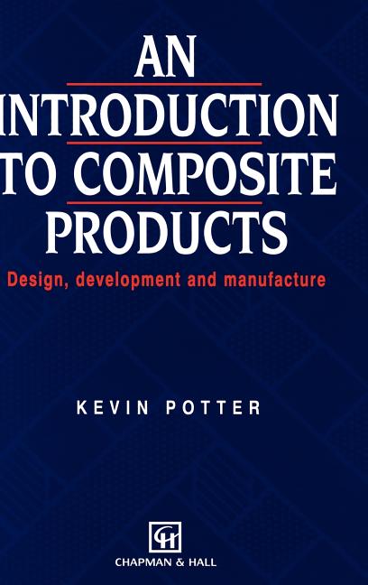 Introduction to Composite Products: Design, Development and Manufacture (1996) - Ingram