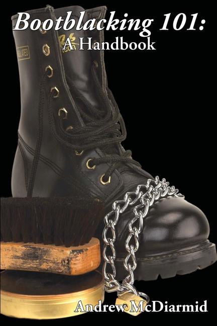 Bootblacking 101: A Handbook - Ingram