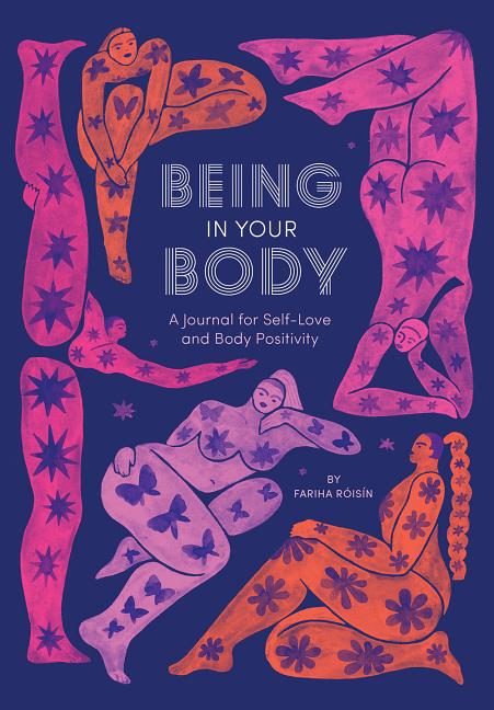 Being in Your Body Guided Journal: A Journal for Self-Love and Body Positivity - Ingram