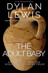 Adult Baby: An Identity on the Dissociation Spectrum - Ingram