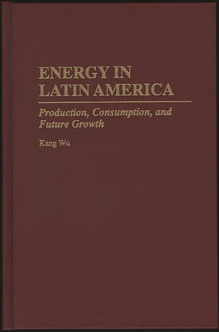 Energy in Latin America: Production, Consumption, and Future Growth - Ingram
